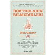 Doktorların Bilmedikleri - Ron Garner