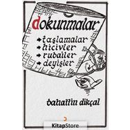 Dokunmalar - Bahattin Dikçal