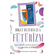 Dokuz Huzursuzla Fütürizm - Fatma Berber