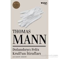 Dolandırıcı Felix Krull’un İtirafları - Thomas Mann