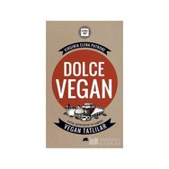 Dolce Vegan Kolay, Geleneksel ve Sağlıklı Vegan Tatlılar - Virginia Elena Patrone