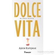 Dolce Vita - Aşkım Kapışmak