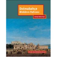 Dolmabahçe Mekanın Hafızası - Bahar Yaka