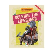 Dolphin The Lifeguard - Mevlana İdris