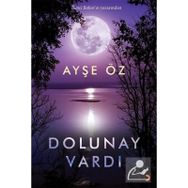 Dolunay Vardı - Ayşe Öz