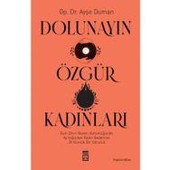 Dolunayın Özgür Kadınları Timaş Yayınları