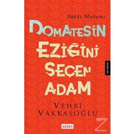 Domatesin Eziğini Seçen Adam - Vehbi Vakkasoğlu