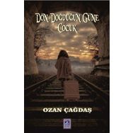 Dön Doğduğun Güne Çocuk - Ozan Çağdaş