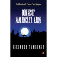 DON KİŞOT SAM AMCAYA KARŞI - İSKENDER TAMDEMIR