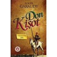 DON KİŞOT YAŞANMIŞ ŞİİR - ROGER GARAUDY