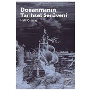 Donanmanın Tarihsel Serüveni - Halil Özsaraç
