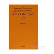 Dönemler Problemler Şahsiyetler Aynasında Türk Edebiyatı 2-1 - Kazım Yetiş