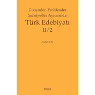Dönemler Problemler Şahsiyetler Aynasında Türk Edebiyatı II - 2 - Kazım Yetiş