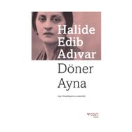 Döner Ayna - Halide Edip Adıvar
