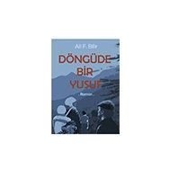 Döngüde Bir Yusuf - Ali F. Bilir