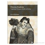 Dönme Kadınlar - Eric R. Dursteler