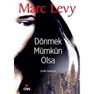 Dönmek Mümkün Olsa - Marc Levy