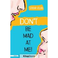 Dont Be Mad At Me - Serdar Aslan