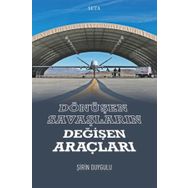 Dönüşen Savaşların Değişen Araçları - Şirin Duygulu