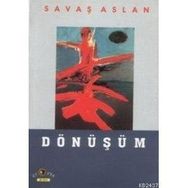 DÖNÜŞÜM - SAVAŞ ASLAN