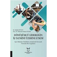 Dönüşümcü Liderliğin İş Tatmini Üzerine Etkisi - Süleyman Murat Yıldız