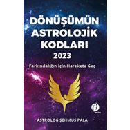 Dönüşümün Astrolojik Kodları 2023 - Şehmus Pala
