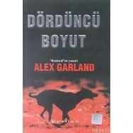 DÖRDÜNCÜ BOYUT - ALEX GARLAND