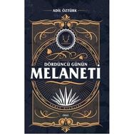 Dördüncü Günün Melaneti - Adil Öztürk