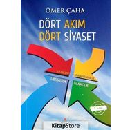 DÖRT AKIM DÖRT SIYASET - ÖMER ÇAHA