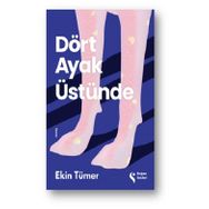 Dört Ayak Üstünde - Ekin Tümer
