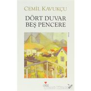 DÖRT DUVAR BEŞ PENCERE - CEMIL KAVUKÇU