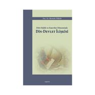 Dört Halife ve Emeviler Döneminde Din - Devlet İlişkisi - Mustafa Özkan