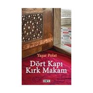 DÖRT KAPI KIRK MAKAM - ESAT KORKMAZ