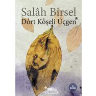 DÖRT KÖŞELİ ÜÇGEN - SALAH BIRSEL