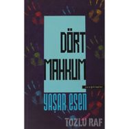 DÖRT MAHKUM - YAŞAR ESEN