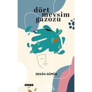 Dört Mevsim Gazozu / Segah Gümüş / Hece Yayınları