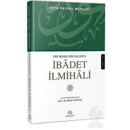 Dört Mezhebe Göre Delilleriyle İbadet İlmihali - Şeyh Faysal Mevlevi