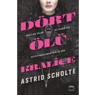 Dört Ölü Kraliçe - Ciltli - Astrid Scholte