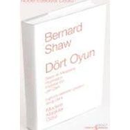 DÖRT OYUN - BERNARD SHAW