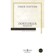 Dörtlükler: Rubailer - Ömer Hayyam