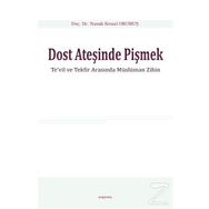 Dost Ateşinde Pişmek - Yrd. Doç. Dr. Namık Kemal Okumuş