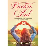 Dostça Kal - Feride Nazlım Genç