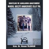 Dostluk ve Anıların Anatomisi - Hasan Yıldırım