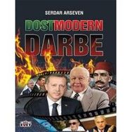 Dostmodern Darbe - Serdar Arseven