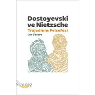 Dostoyevski ve Nietzsche Trajedinin Felsefesi - Lev Şestov