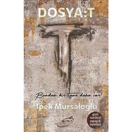 Dosya: T - İpek Mursaloğlu