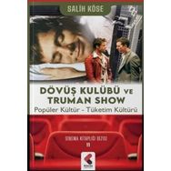 Dövüş Kulübü ve Truman Show Salih Köse