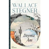 Doyma Anı - Wallace Stegner