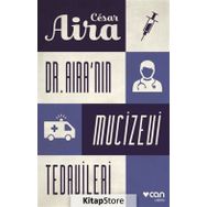 Dr. Aira'nın Mucizevi Tedavileri - Cesar Aira