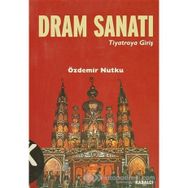 DRAM SANATI TIYATROYA GİRİŞ - ÖZDEMİR NUTKU